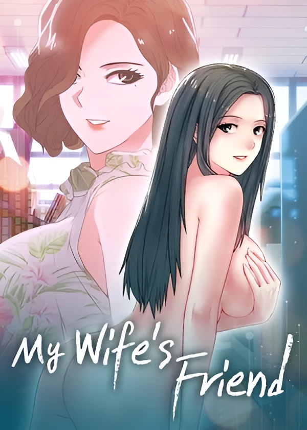 My Wife’s Friend My Wife’s Friend
